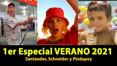 1er Especial VERANO 2021: publicidades SANTANDER, PINDAPOY Y SCHNEIDER