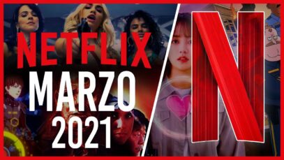 Estrenos Netflix Marzo 2021 | Top Cinema – Top Cinema