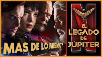 El Legado De Júpiter – Opinión SIN SPOILERS | Top