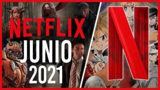 Estrenos Netflix Junio 2021 | Top Cinema – Top Cinema