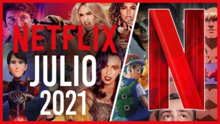 Estrenos Netflix Julio 2021 | Top Cinema – Top Cinema