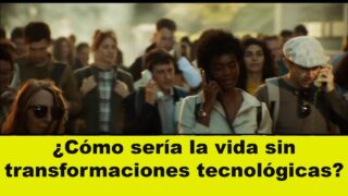 Publicidad GLOBANT – Cómo sería la vida sin reinvención tecnológica
