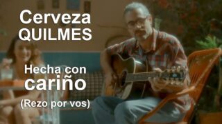 Publicidad QUILMES Clásica – Hecha con cariño (rezo por vos)