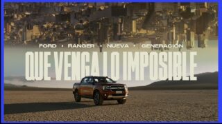 Publicidad FORD RANGER Nueva Generación – Que venga lo imposible