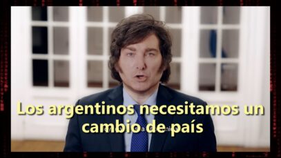 Spot Javier Milei Presidente – Los argentinos necesitamos 1 cambio