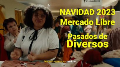 Publicidad MERCADO LIBRE Navidad 2023 – Pasados de diversos