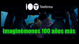 TELEFÓNICA – Imaginémonos 100 años más – Anuncio España 2024