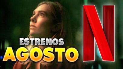 Estrenos Netflix Agosto 2025 | Top Cinema – Top Cinema