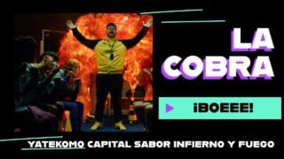 YATEKOMO y La Cobra presentan «Fuego» e «Infierno» ¡ BOOE